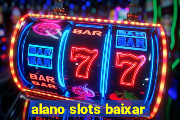 alano slots baixar